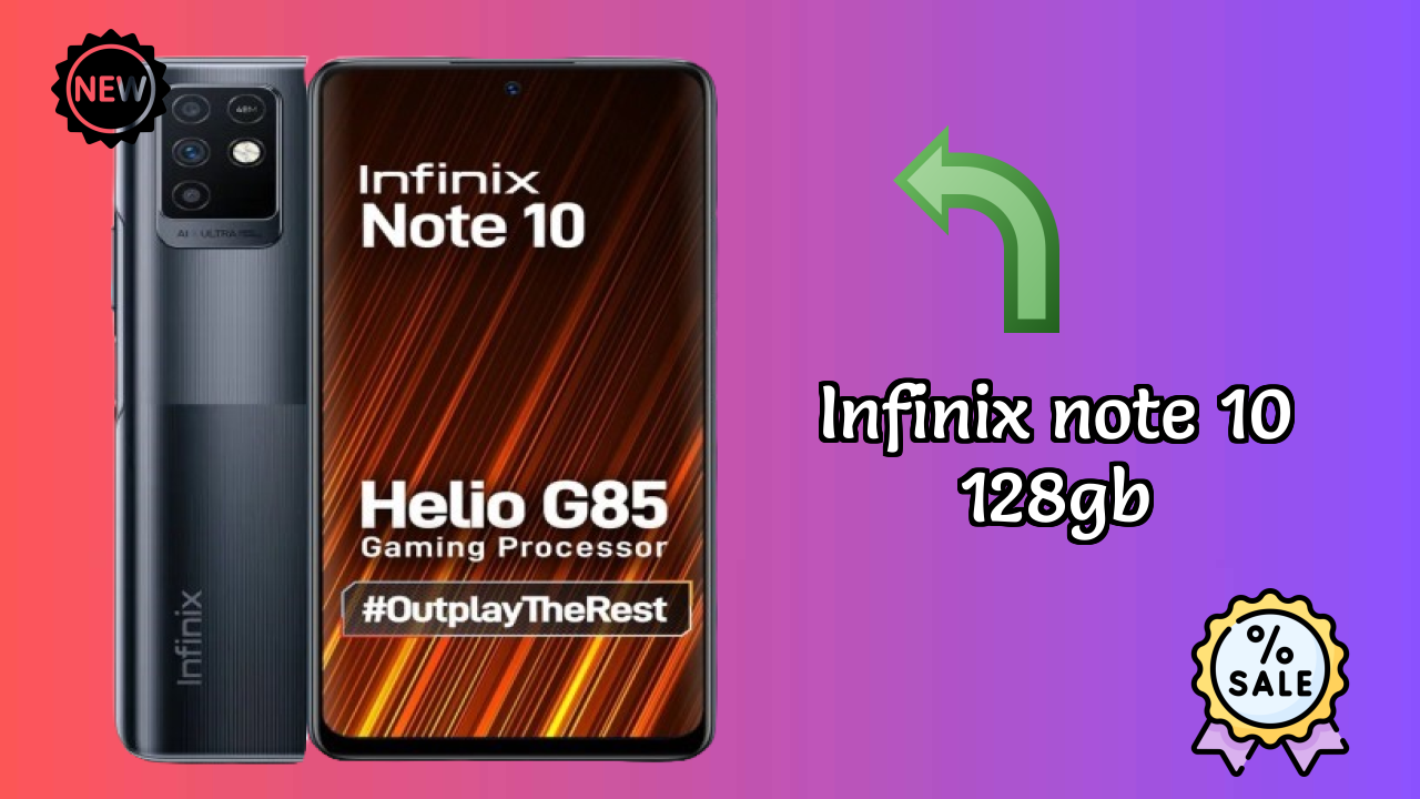 Infinix Note 10 128GB 2026 फीचर-बाय-फीचर अंतर्दृष्टि