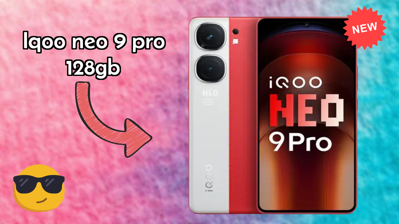 IQOO Neo 9 Pro 128GB 2026: कैमरा और लंबी लाइफ बैटरी विभिन्न कंपनियों के 