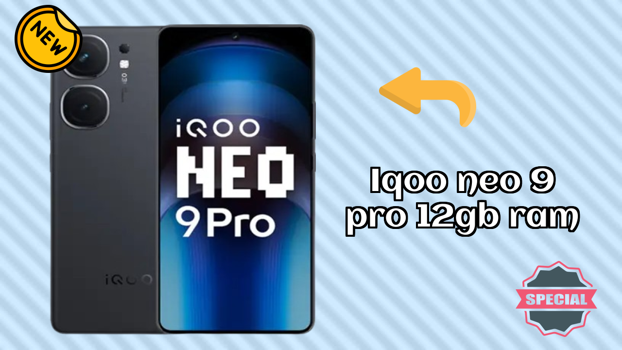 ₹35,999 पर IQOO Neo 9 Pro 12GB RAM - पूरा स्पेसिफिकेशन लिस्ट