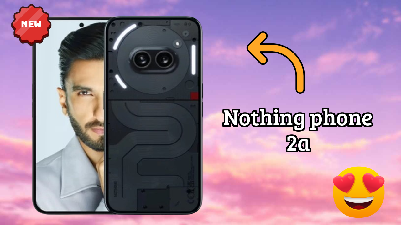 Nothing Phone 2a क़ीमत गिरावट अलर्ट: अब ₹23,998 पर