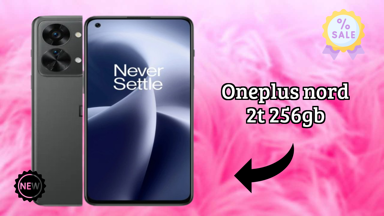 OnePlus Nord 2T 256GB 2026 बनाम बाजार प्रतिस्पर्धा – एक्सपर्ट फैसला