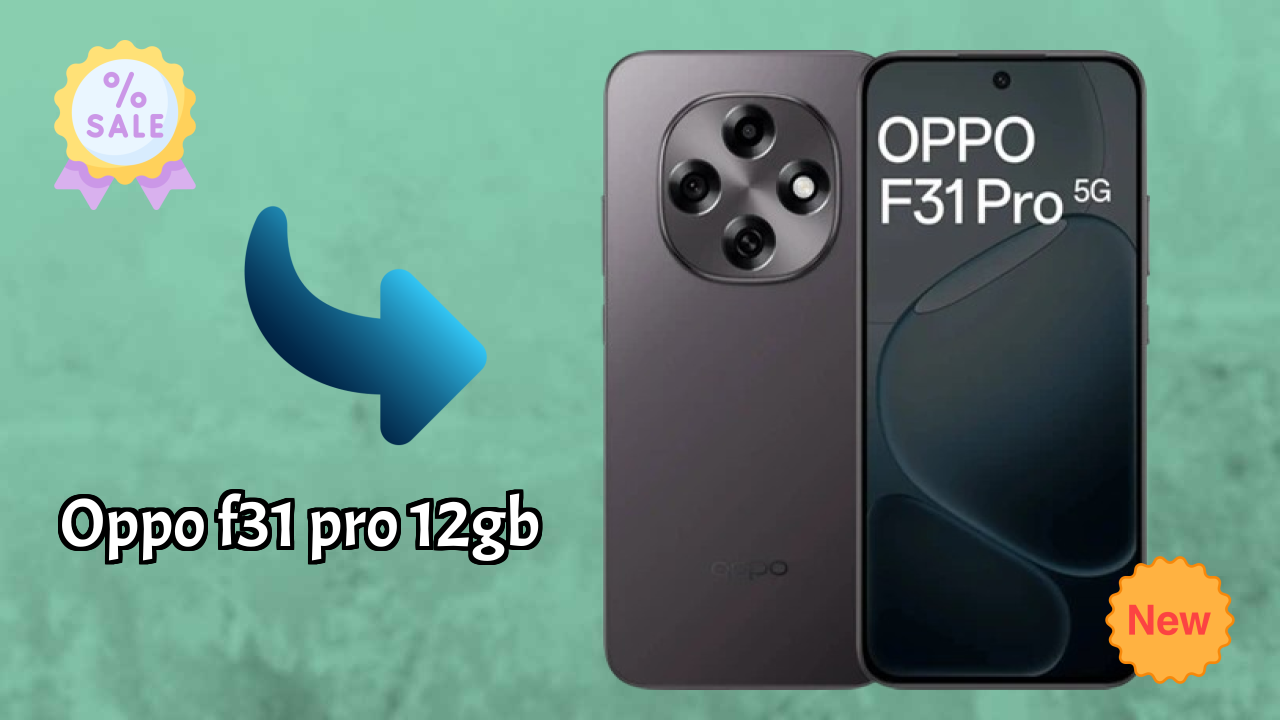 OPPO F31 Pro 12GB डिस्प्ले तकनीक: AMOLED क्वॉलिटी
