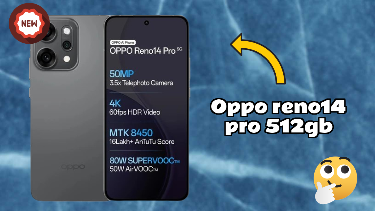 OPPO Reno14 Pro 512GB क़ीमत: ₹54,999 - पूरा  डिस्कसन