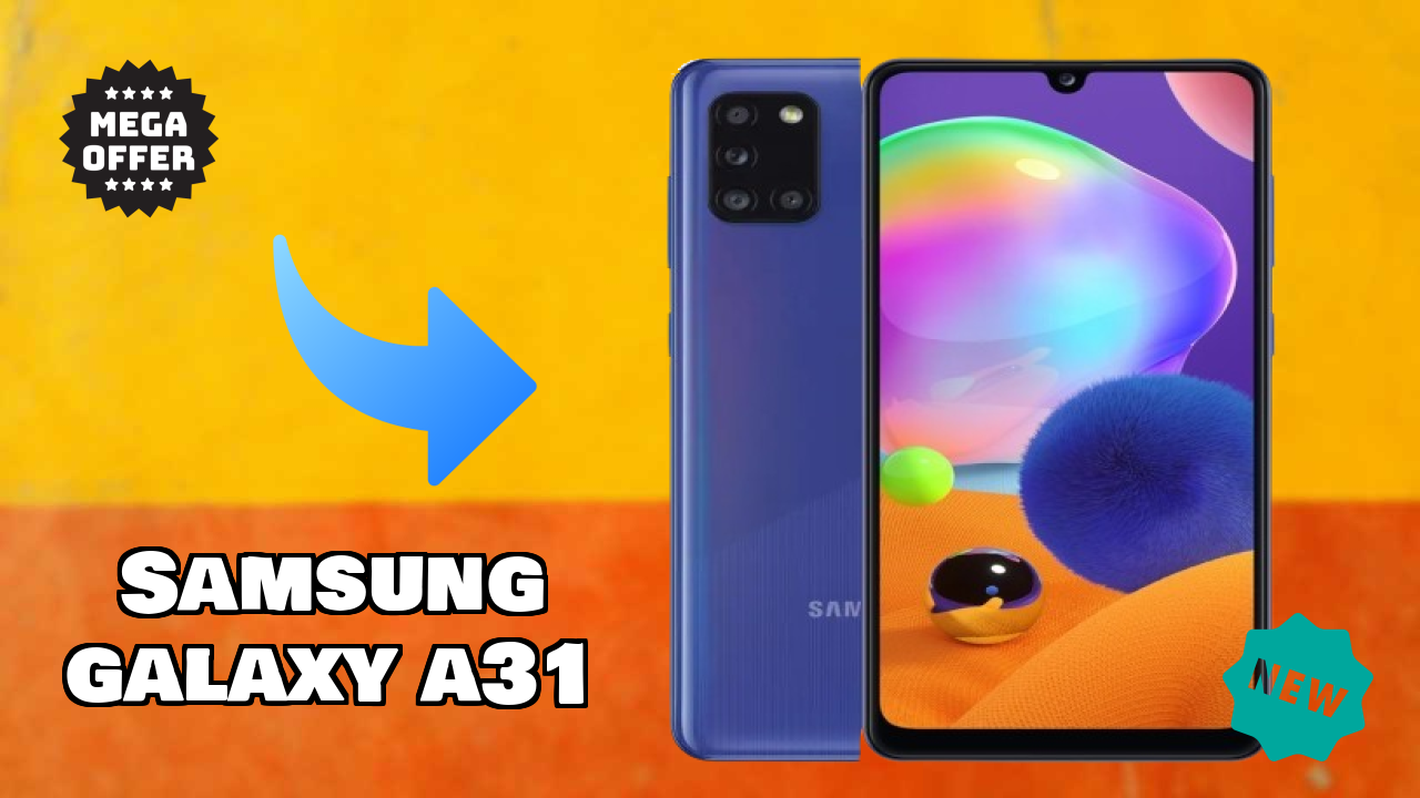 Samsung Galaxy A31 2026 फीचर बैटल – टॉप विकल्प?