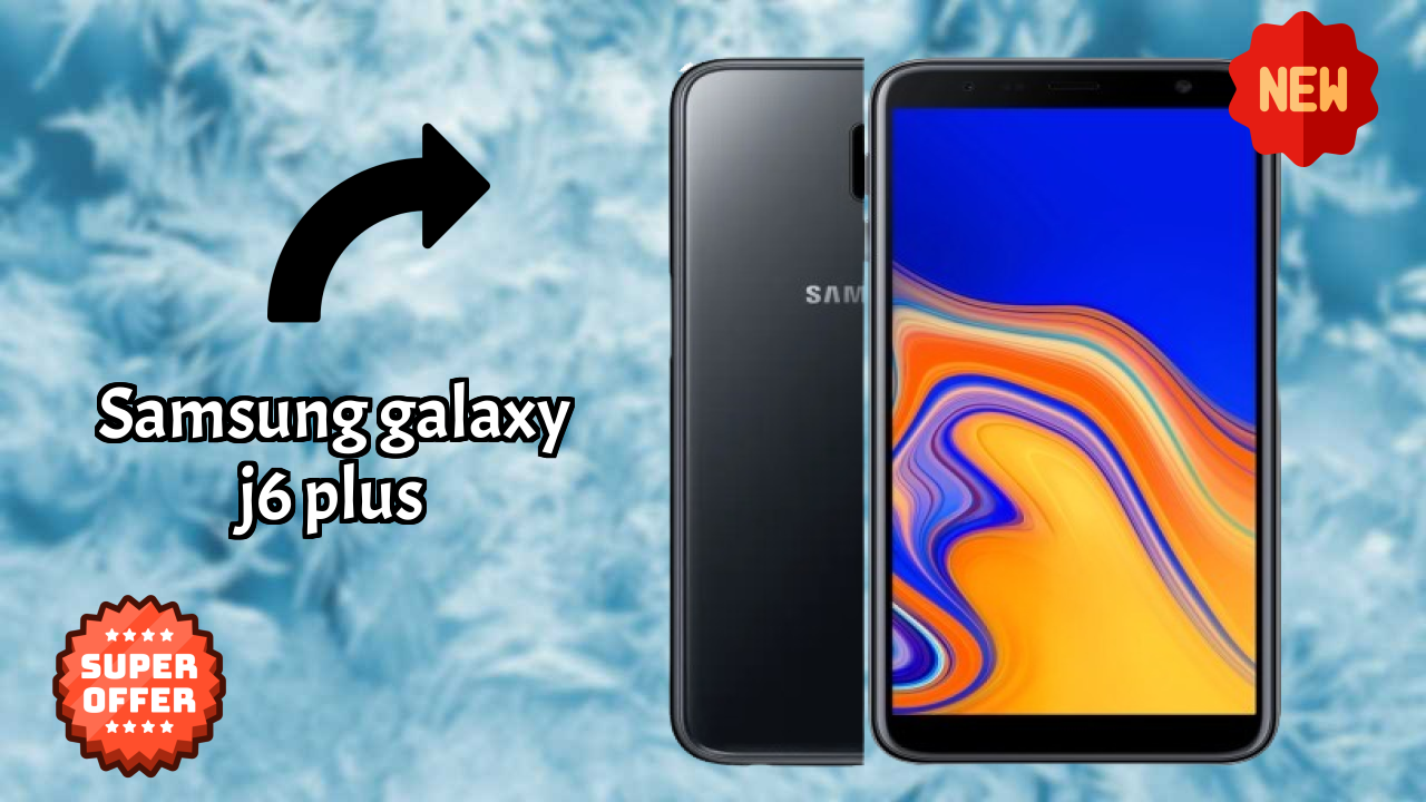 Samsung Galaxy J6 Plus डिस्प्ले तकनीक: TFT क्वॉलिटी
