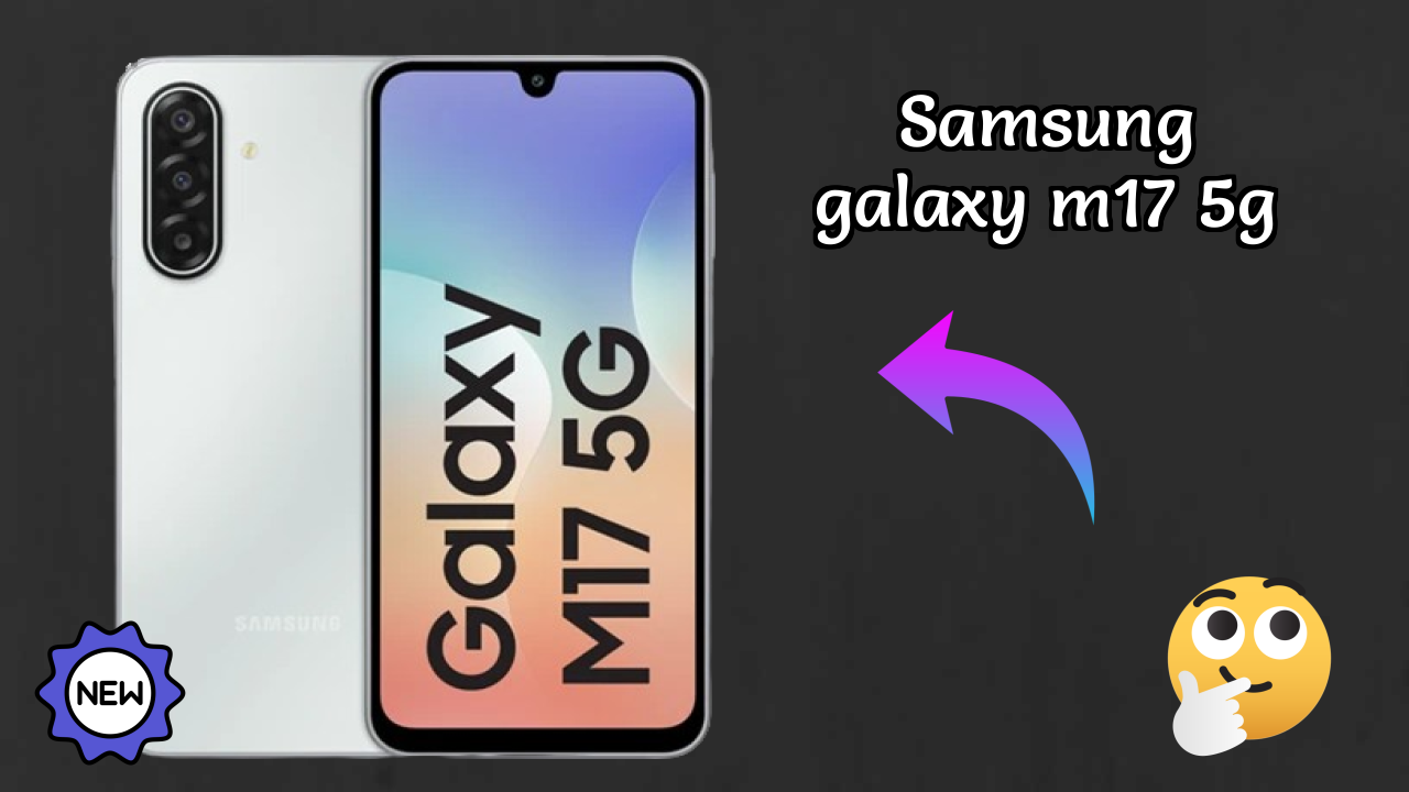 Samsung Galaxy M17 5G डिस्प्ले साइज़: 6.7 Inches (17.02 Cm) स्क्रीन रिव्यु