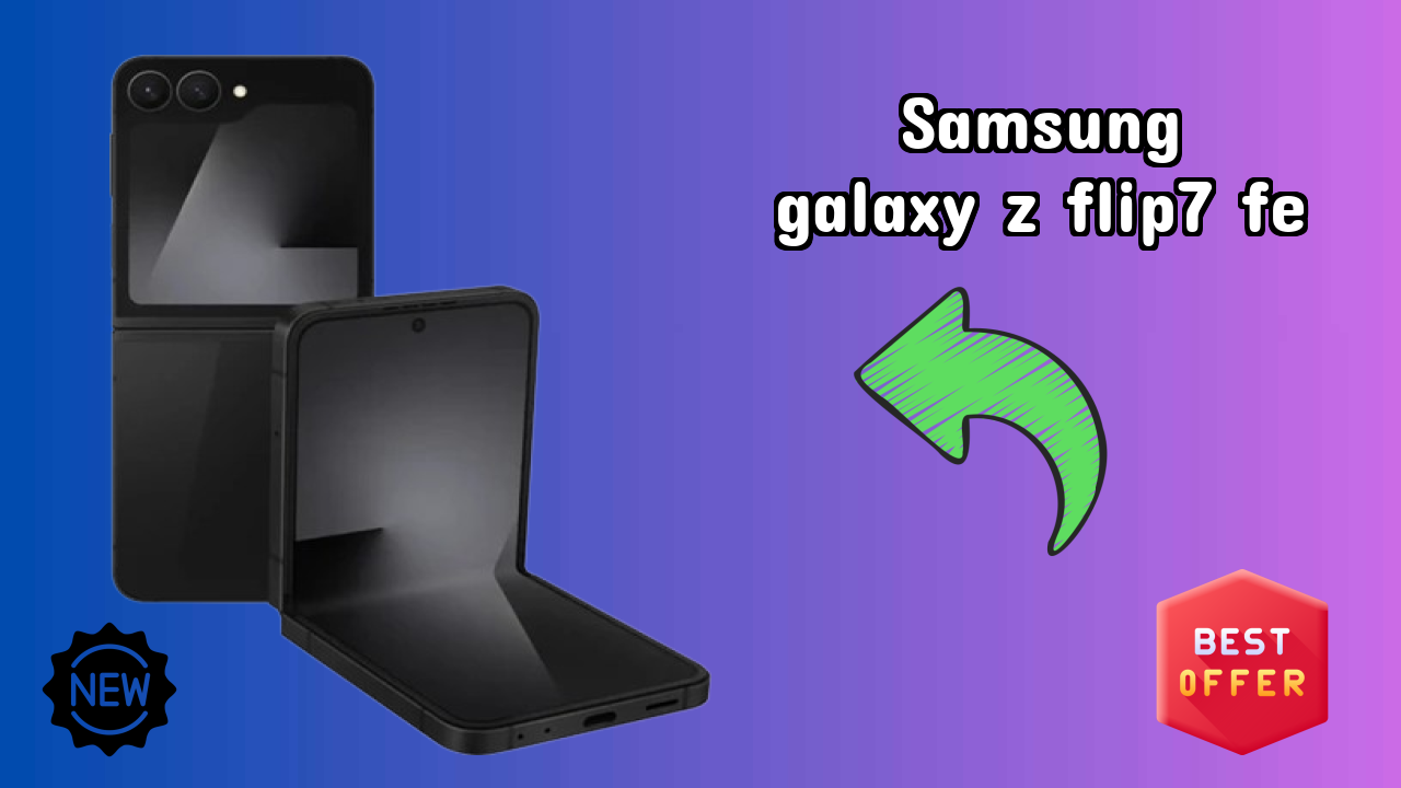 Samsung Galaxy Z Flip7 FE क़ीमत  डिस्कसन: ₹89,999 अच्छा निवेश?