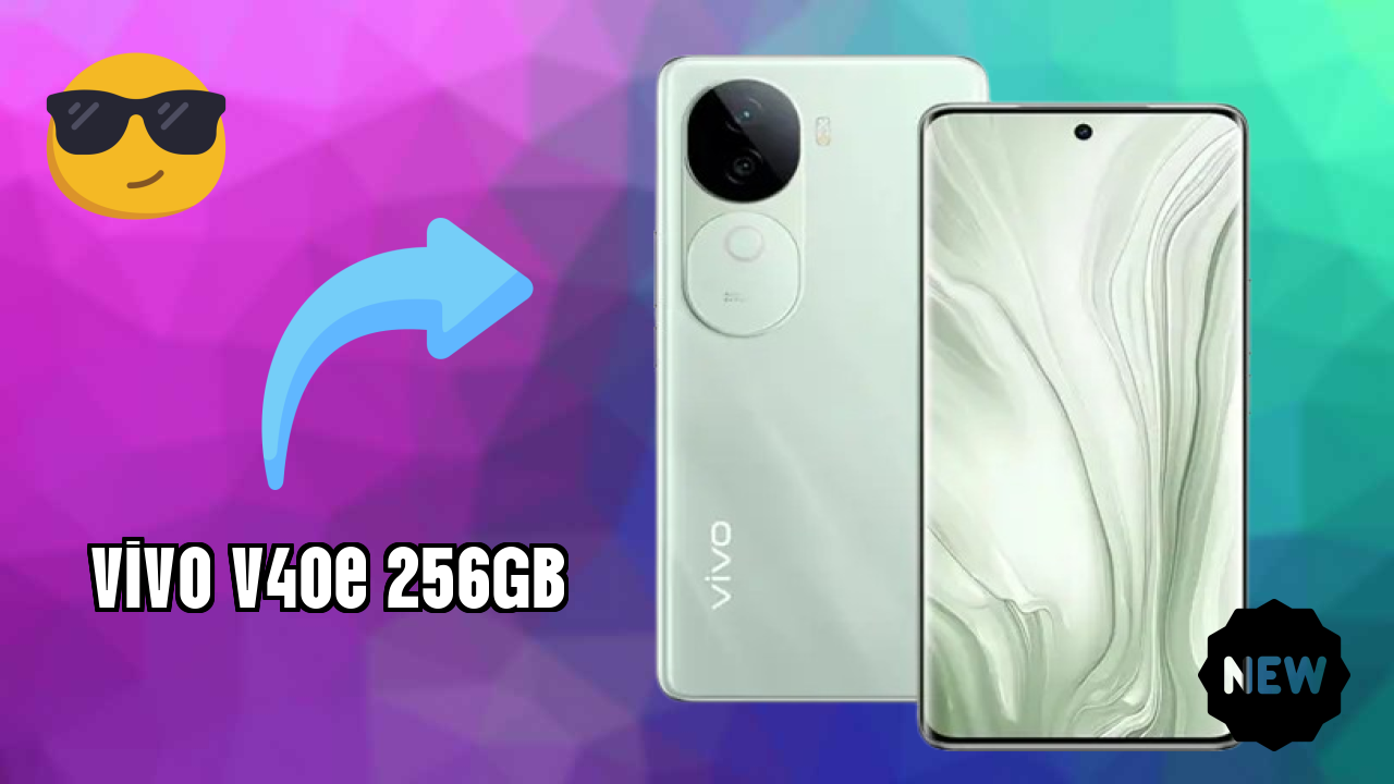 2026 Vivo V40e 256GB के लिए क़ीमत: बहुत मजबूत डिस्प्ले और अधिक
