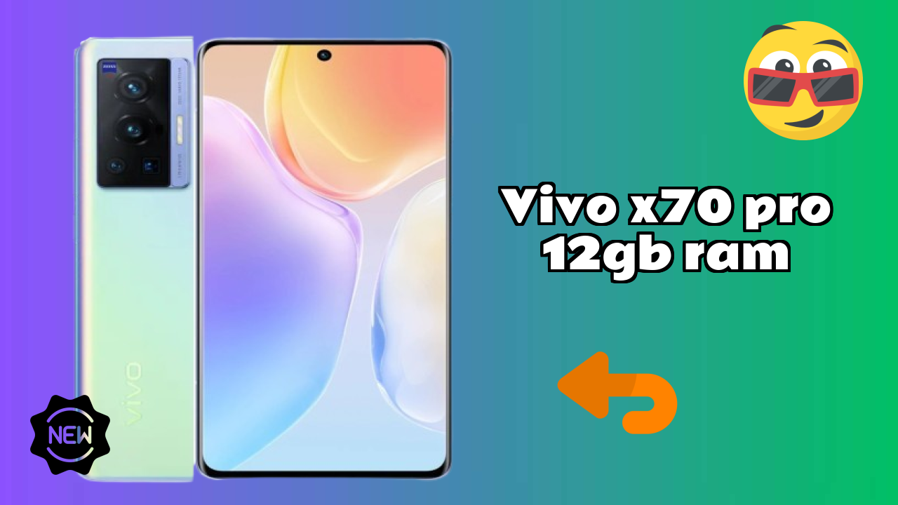 2026 में Vivo X70 Pro 12GB RAM चुनने के टॉप कारण