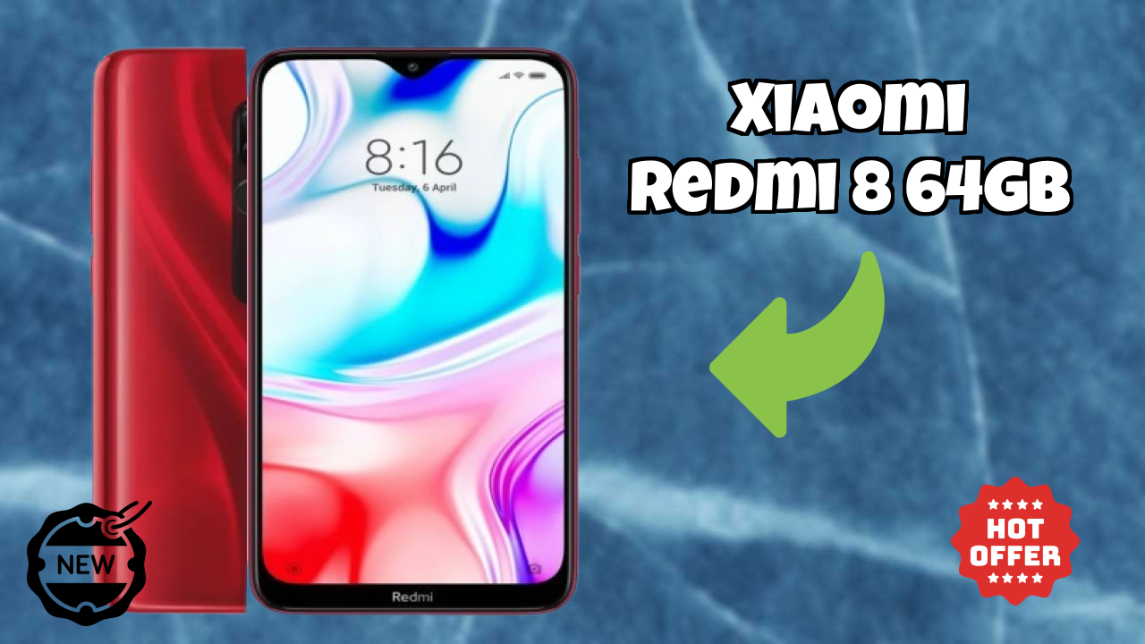 नया Xiaomi Redmi 8 64GB 2026: उच्च क्वॉलिटी डिस्प्ले के साथ नवीनतम मोबा