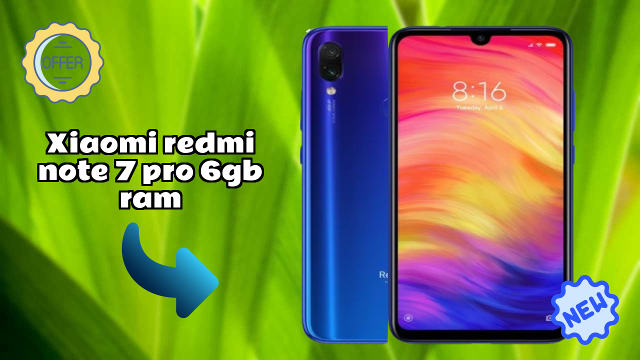 2026 Xiaomi Redmi Note 7 Pro 6GB RAM: सभी स्मार्टफोन यूजरओं के लिए दुनिया में